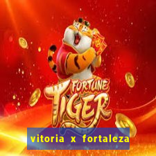 vitoria x fortaleza onde assistir